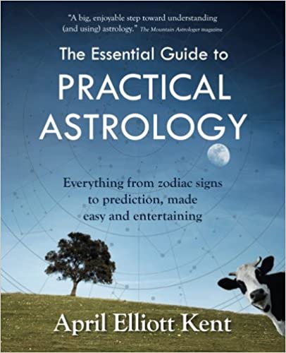 The Essential Guide to Practical Astrology